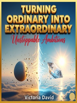 cover image of Turning Ordinary Into Extraordinary